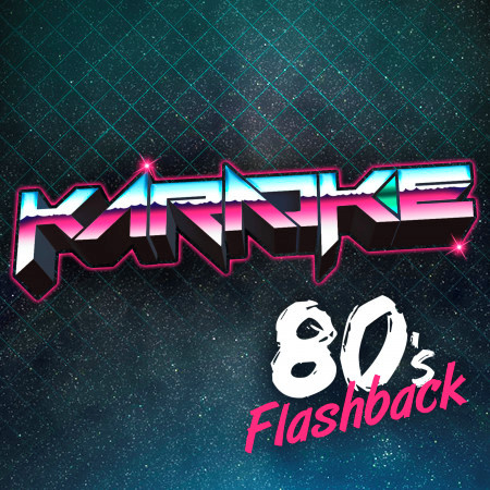 Karaoke - 80's Flashback