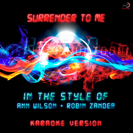 Surrender to Me (In the Style of Ann Wilson & Robin Zander) [Karaoke Version] - Single