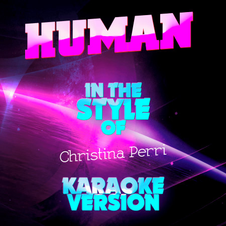 Human (In the Style of Christina Perri) [Karaoke Version]