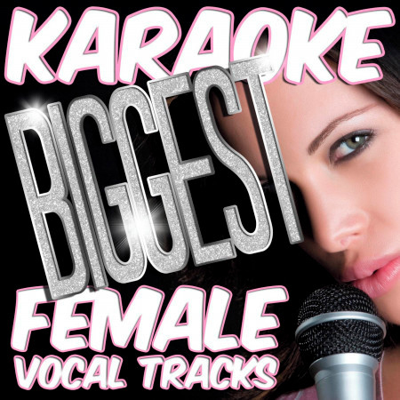 Karaoke - Biggest Female Vocal Tracks