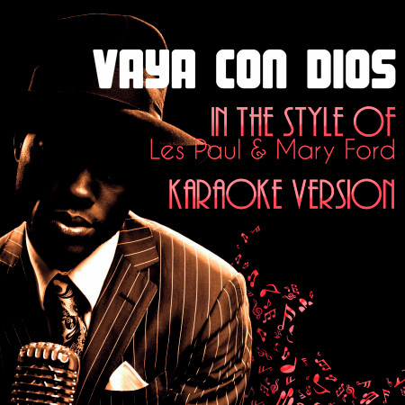 Vaya Con Dios (In the Style of Les Paul & Mary Ford) [Karaoke Version]