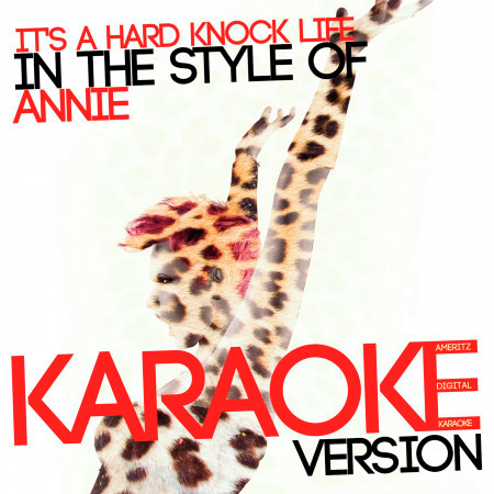 It's a Hard Knock Life (In the Style of Annie) [Karaoke Version] - Single