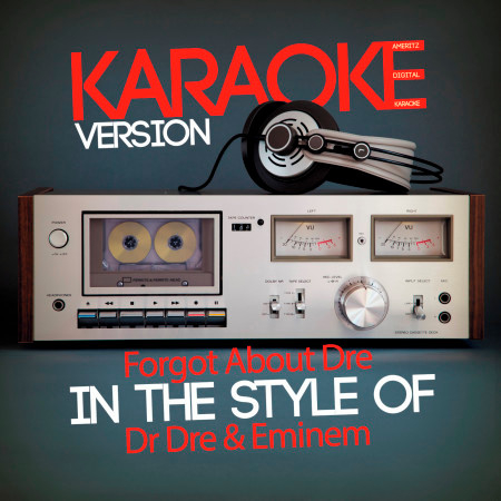 Forgot About Dre (In the Style of Dr Dre & Eminem) [Karaoke Version] - Single
