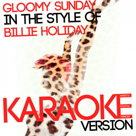 Gloomy Sunday (In the Style of Billie Holiday) [Karaoke Version] - Single