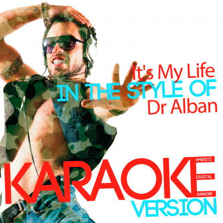 It's My Life (In the Style of Dr Alban) [Karaoke Version] - Single