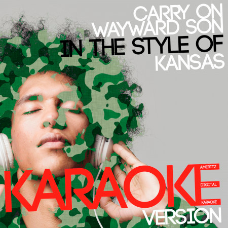 Carry on Wayward Son (In the Style of Kansas) [Karaoke Version] - Single