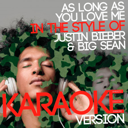 As Long as You Love Me (In the Style of Justin Bieber & Big Sean) [Karaoke Version] - Single