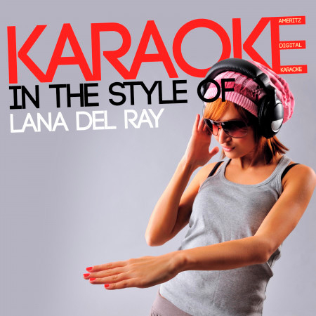 Karaoke (In the Style of Lana Del Ray)