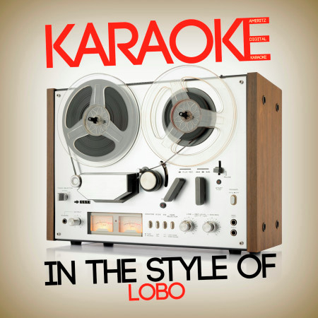 Karaoke (In the Style of Lobo)