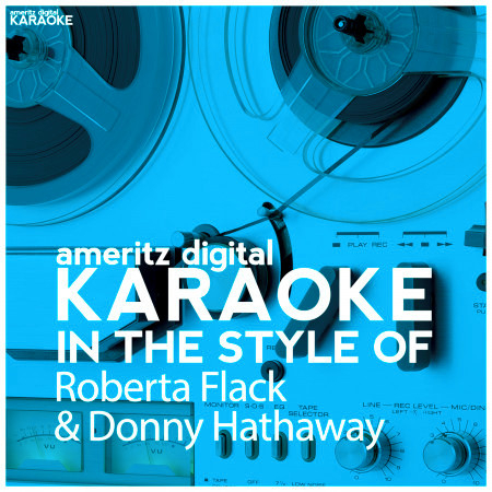 Karaoke (In the Style of Roberta Flack & Donny Hathaway) - Single