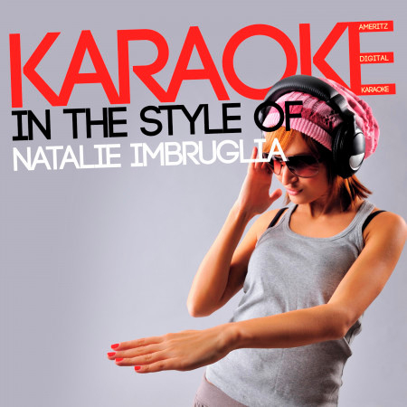 Karaoke (In the Style of Natalie Imbruglia)