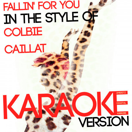 Fallin' for You (In the Style of Colbie Caillat) [Karaoke Version] - Single