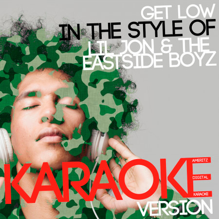 Get Low (In the Style of Lil Jon & The Eastside Boyz) [Karaoke Version] - Single