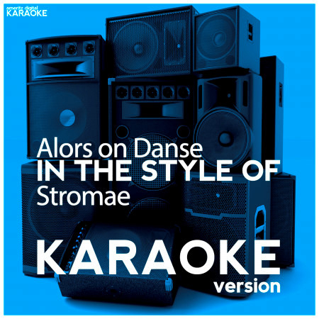 Alors on Danse (In the Style of Stromae) [Karaoke Version] - Single