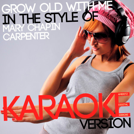 Grow Old with Me (In the Style of Mary Chapin Carpenter) [Karaoke Version] - Single