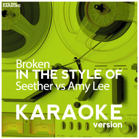 Broken (In the Style of Seether vs Amy Lee) [Karaoke Version] - Single
