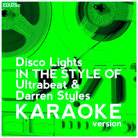 Disco Lights (In the Style of Ultrabeat & Darren Styles) [Karaoke Version] - Single