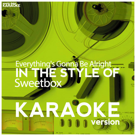 Everything's Gonna Be Alright (In the Style of Sweetbox) [Karaoke Version] - Single
