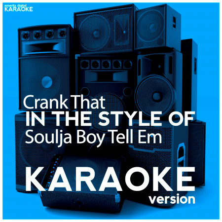 Crank That (In the Style of Soulja Boy Tell Em) [Karaoke Version] - Single