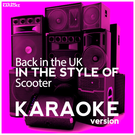 Back in the Uk (In the Style of Scooter) [Karaoke Version] - Single