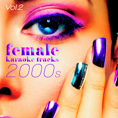 Female Karaoke Tracks - 2000's, Vol. 2
