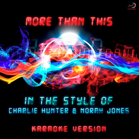 More Than This (In the Style of Charlie Hunter & Norah Jones) [Karaoke Version] - Single