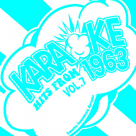 Karaoke Hits from 1963, Vol. 7