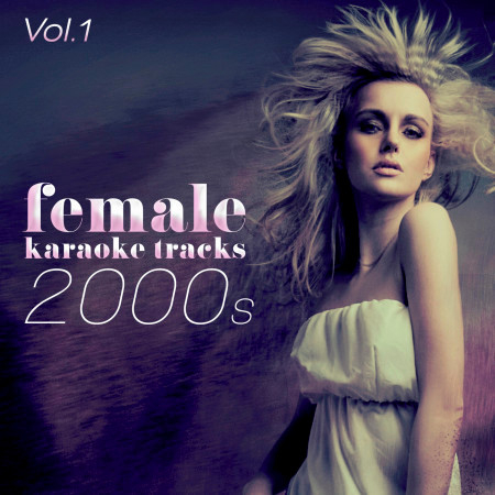Female Karaoke Tracks - 2000's