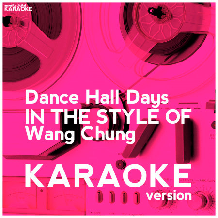Dance Hall Days (In the Style of Wang Chung) [Karaoke Version] - Single