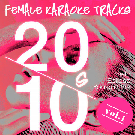 Female Karaoke Tracks - 2010's