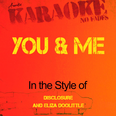 You & Me (In the Style of Disclosure and Eliza Doolittle) [Karaoke Version] - Single