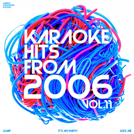 Karaoke Hits from 2006, Vol. 11