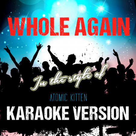 Whole Again (In the Style of Atomic Kitten) [Karaoke Version] - Single