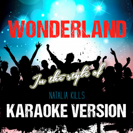 Wonderland (In the Style of Natalia Kills) [Karaoke Version] - Single