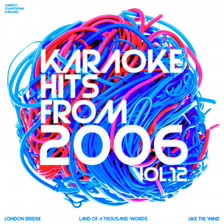 Karaoke Hits from 2006, Vol. 12