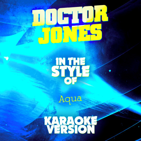 Doctor Jones (In the Style of Aqua) [Karaoke Version] - Single