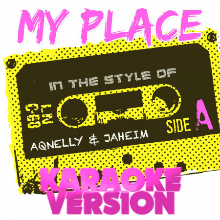 My Place (In the Style of Nelly & Jaheim) [Karaoke Version] - Single