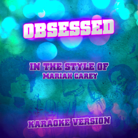 Obsessed (In the Style of Mariah Carey) [Karaoke Version] - Single