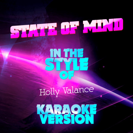 State of Mind (In the Style of Holly Valance) [Karaoke Version] - Single
