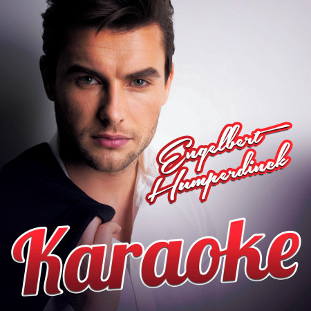 There Goes My Everything (In the Style of Engelbert Humperdinck) [Karaoke Version]