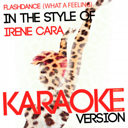 Flashdance (What a Feeling) [In the Style of Irene Cara] [Karaoke Version] - Single