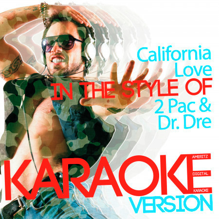 California Love (In the Style of 2 Pac & Dr. Dre) [Karaoke Version] - Single