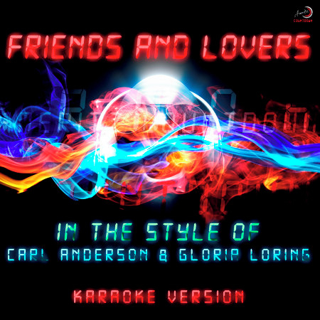Friends and Lovers (In the Style of Carl Anderson & Gloria Loring) [Karaoke Version] - Single