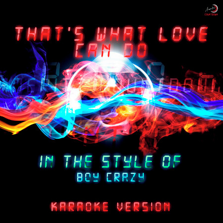 That's What Love Can Do (In the Style of Boy Krazy) [Karaoke Version] - Single
