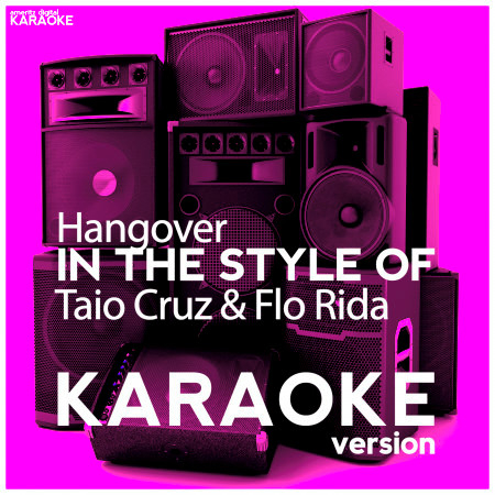 Hangover (In the Style of Taio Cruz & Flo Rida) [Karaoke Version] - Single