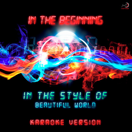 In the Beginning (In the Style of Beautiful World) [Karaoke Version]