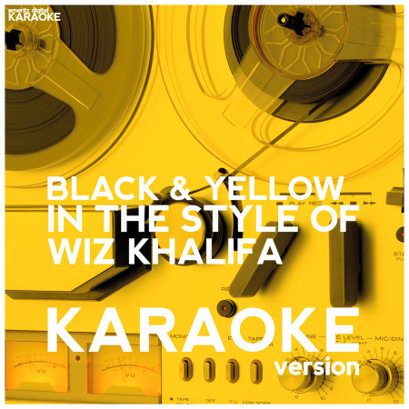 Black & Yellow (In the Style of Wiz Khalifa) [Karaoke Version] - Single