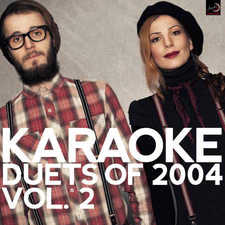 Karaoke - Duets of 2004, Vol. 2