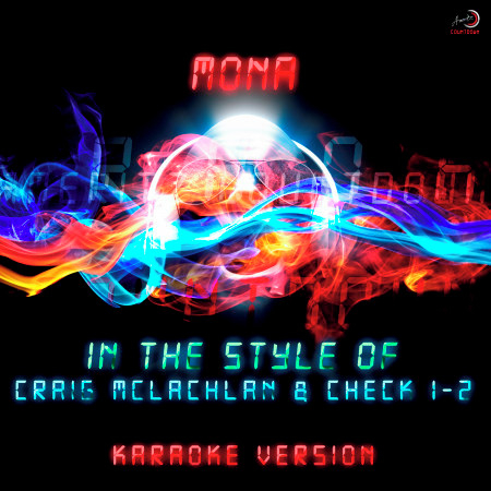 Mona (In the Style of Craig Mclachlan & Check 1-2) [Karaoke Version]