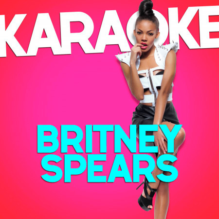 Stronger (In the Style of Britney Spears) [Karaoke Version]
